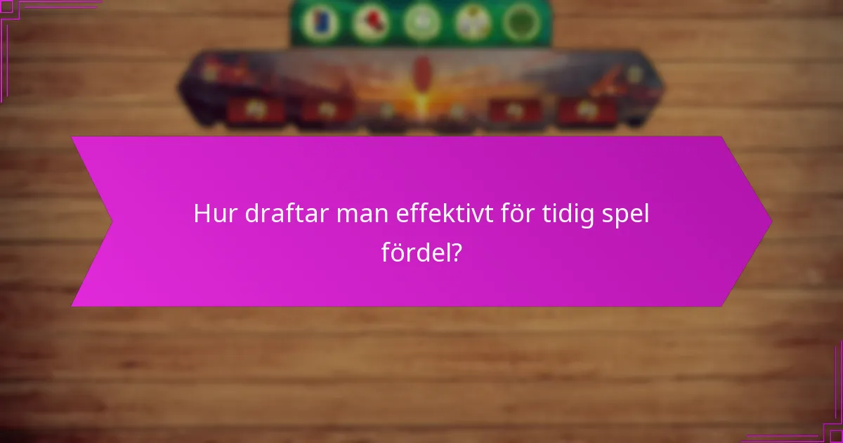 Vilka faktorer påverkar beslutsfattande i det tidiga spelet?