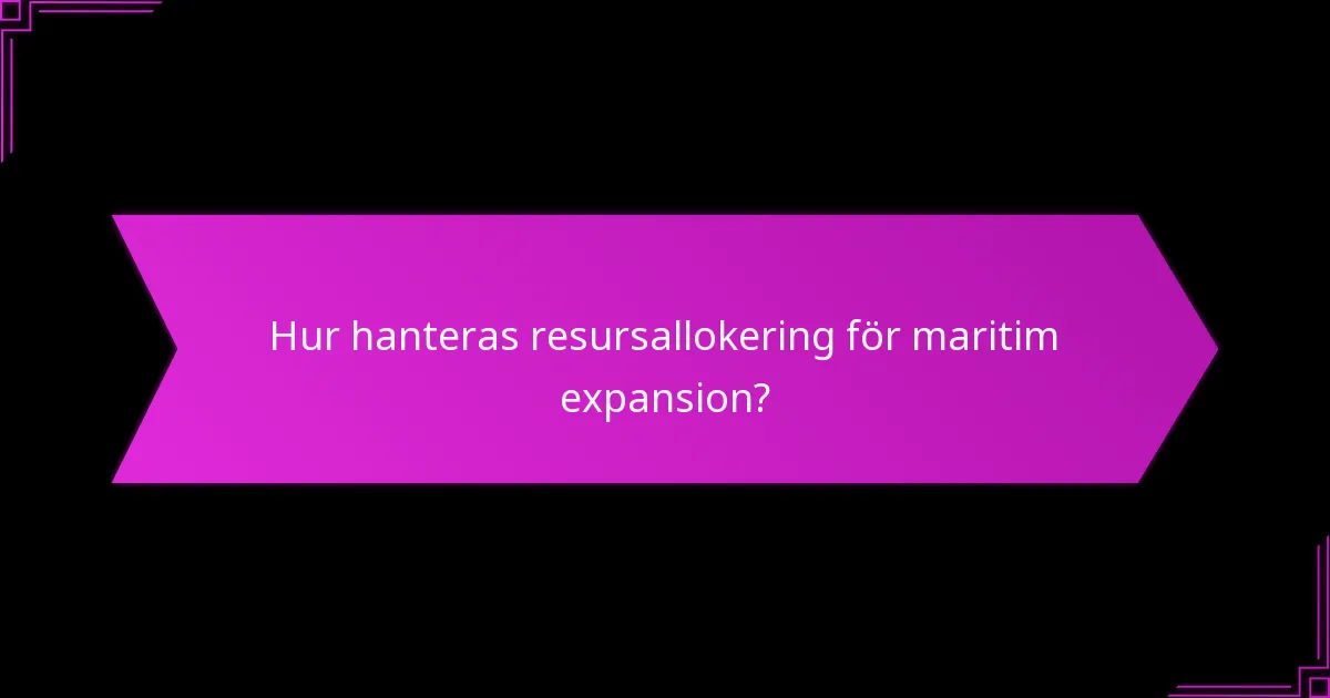 Vilka militära fördelar ger maritim expansion?