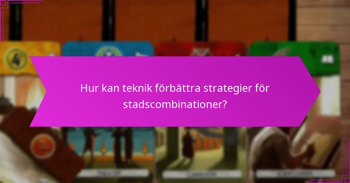 Hur uppstår taktiska fördelar från stadscombinationer?