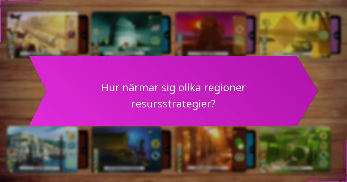 Hur närmar sig olika regioner resursstrategier?