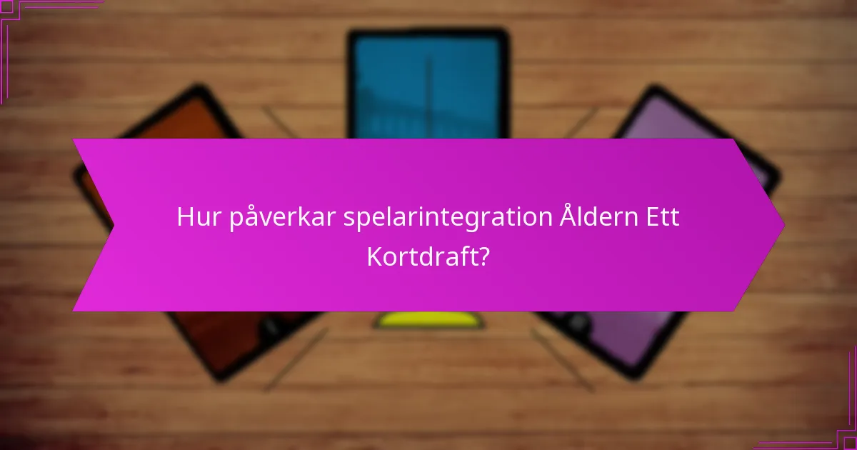 Vilka inledande strategier bör spelare överväga i Åldern Ett Kortdraft?