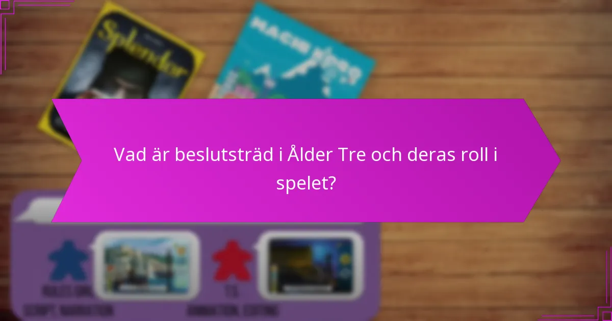 Hur fungerar kortsynergier i Ålder Tre?
