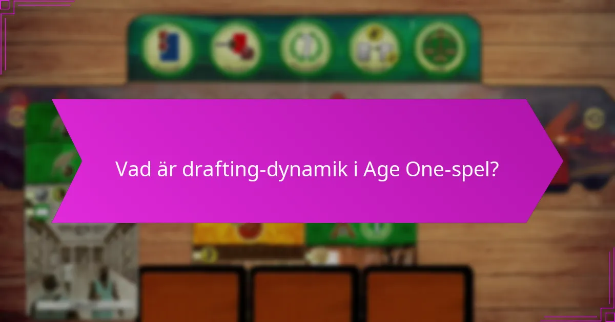 Vilka strategiska val står spelarna inför i Age One?