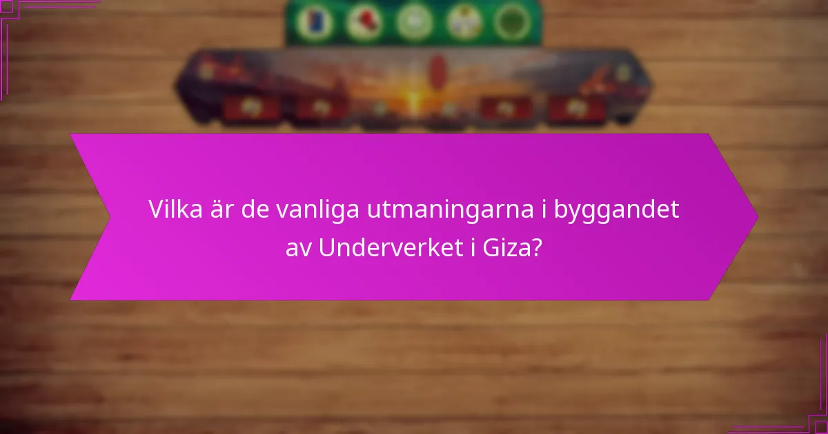 Vilka är segerpoängen kopplade till Underverket i Giza?