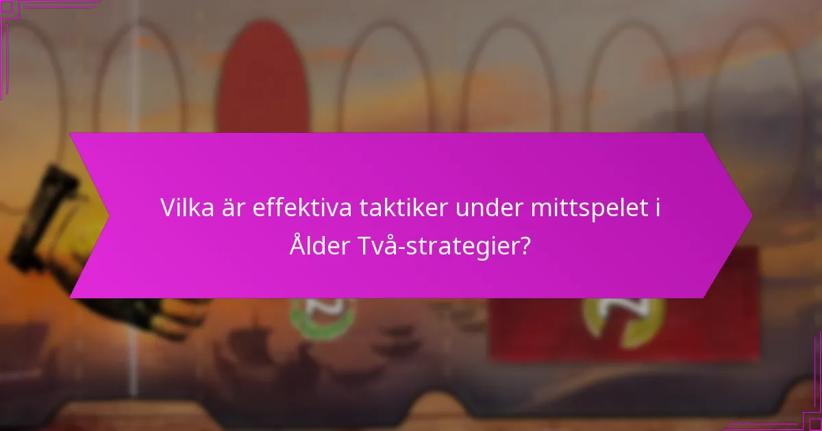 Vilka är de viktigaste övervägandena för att övergå från Ålder Ett till Ålder Två?
