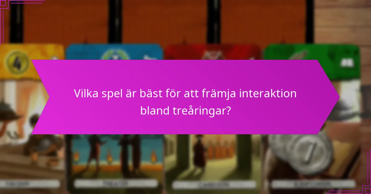 Vilka spel är bäst för att främja interaktion bland treåringar?